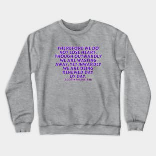 Bible Verse 2 Corinthians 4:16 Crewneck Sweatshirt